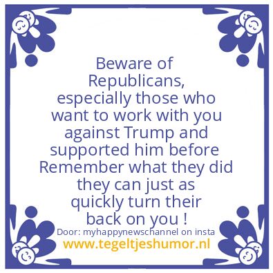 Tegeltje: Beware of  Republicans !