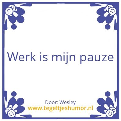 Tegeltje: Spreuk van de dag