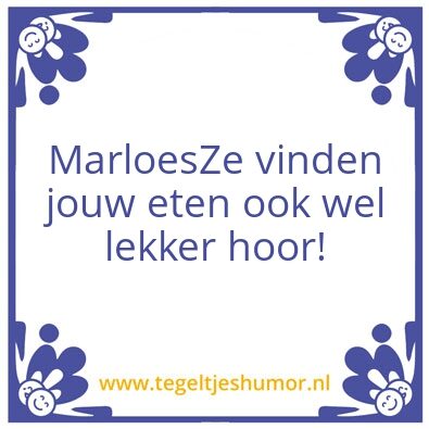 Tegeltje: Wel lekker