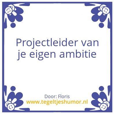 Tegeltje: Spreuk