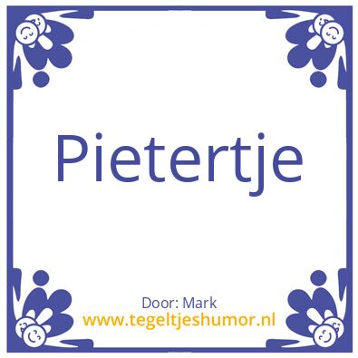 Tegeltje: Pieter