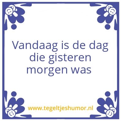 Tegeltje: Dag spreuk