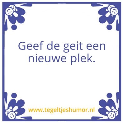 Tegeltje: geef de geit