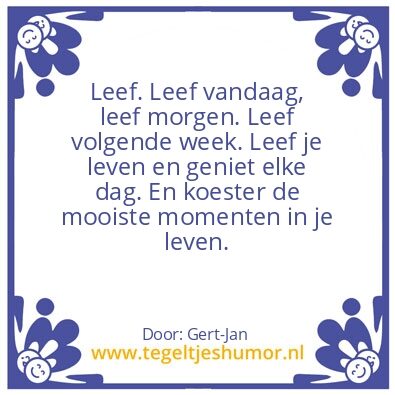 Tegeltje: Leven.