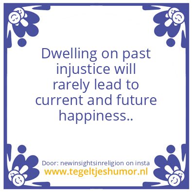 Tegeltje: Dwelling on past injustice..