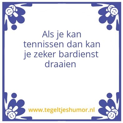 Tegeltje: Bardienst