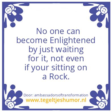 Tegeltje: Enlightened ?