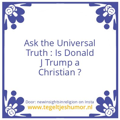 Tegeltje: Is Donald a Cristian ?
