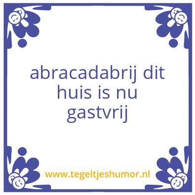 Tegeltje: spreuk