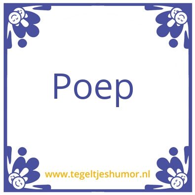 Tegeltje: Poep