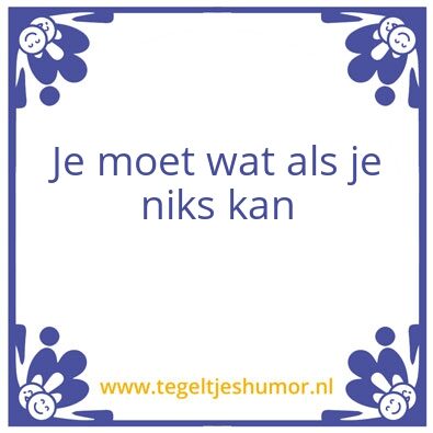 Tegeltje: Spreuk
