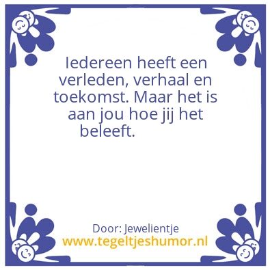 Tegeltje: Leven