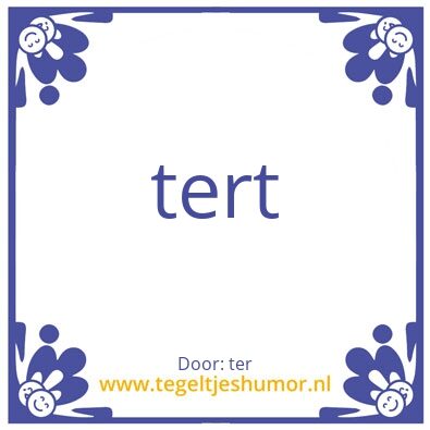 Tegeltje: ter