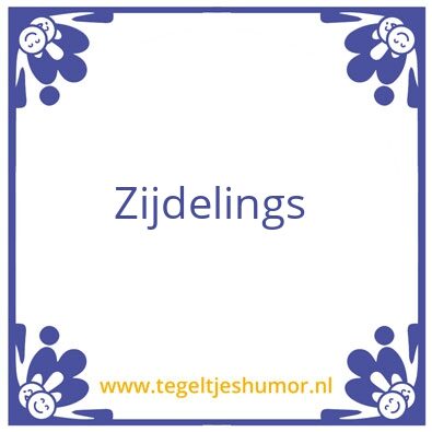 Tegeltje: Zijdelings