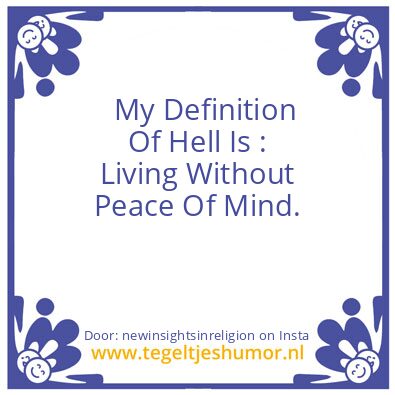 Tegeltje: My Definition  Of Hell Is