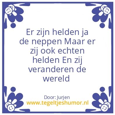 Tegeltje: De echt held