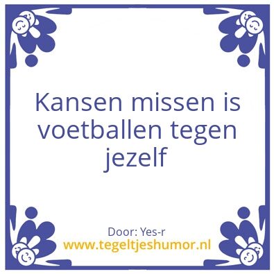 Tegeltje: Irma’s wijze spreuken