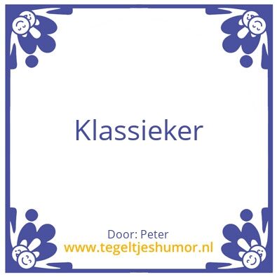 Tegeltje: Klassieker
