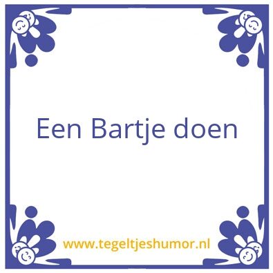 Tegeltje: Bartje