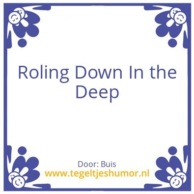 Tegeltje: Roling Down