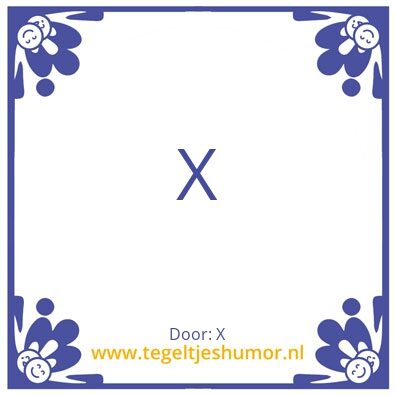 Tegeltje: X