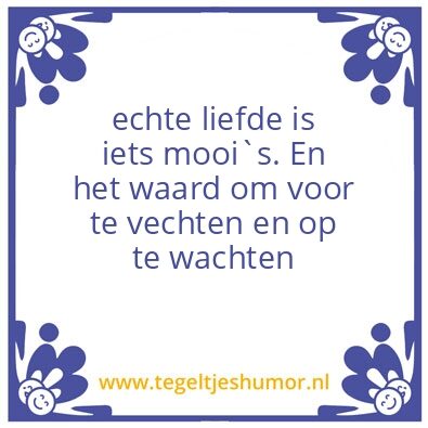 Tegeltje: Echte liefde