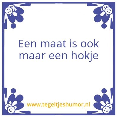 Tegeltje: Maat
