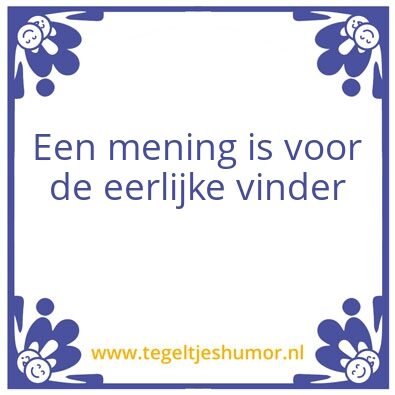 Tegeltje: Mening