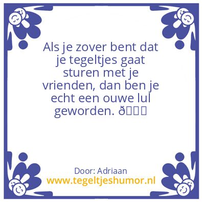 Tegeltje: Ouwe lul