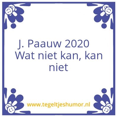 Tegeltje: J Paauw 2020