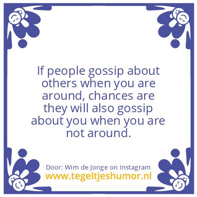 Tegeltje: If people gossip