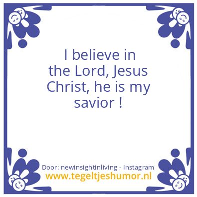 Tegeltje: Jesus Christ is my savior !