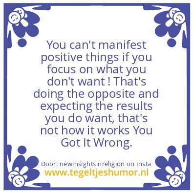 Tegeltje: Backwards Manifesting.