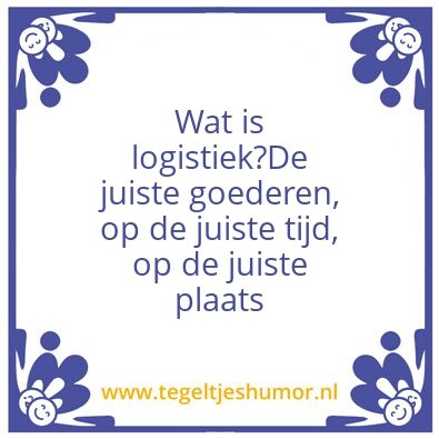 Tegeltje: Logistiek