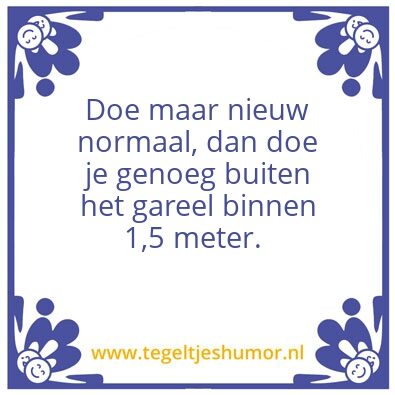Tegeltje: Het nieuwe normaal