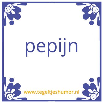 Tegeltje: pepijn