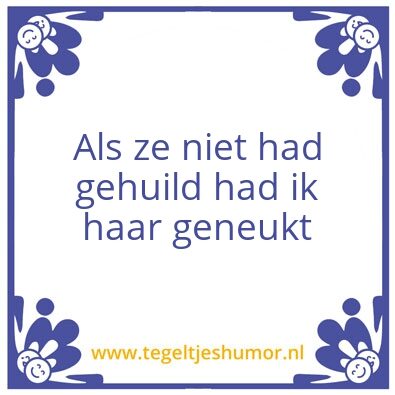 Tegeltje: Gehuild