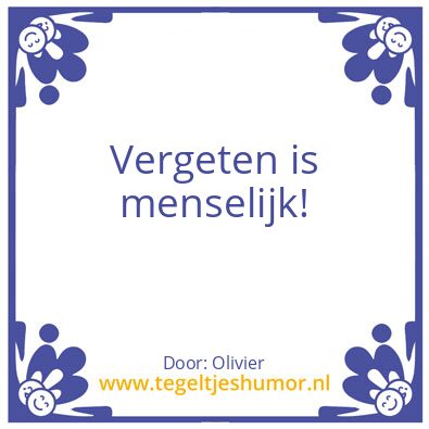 Tegeltje: Vergeten