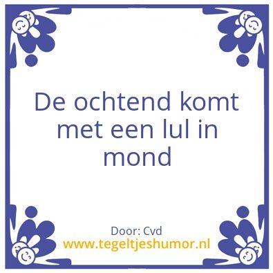 Tegeltje: De ochtend