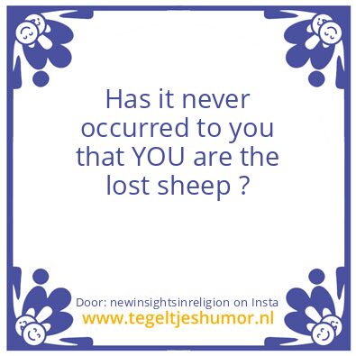 Tegeltje: YOU are the lost sheep !