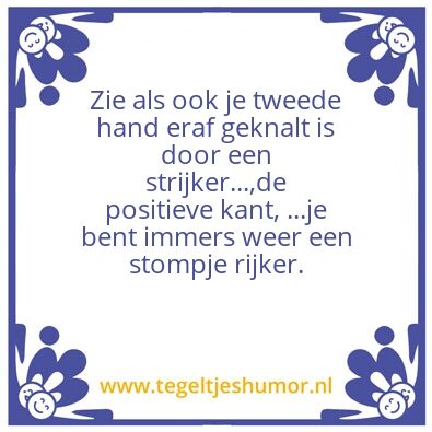 Tegeltje: strijker maakt rijker