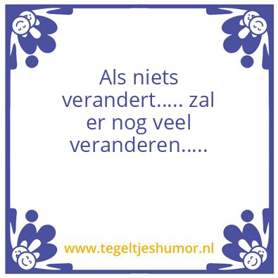 Tegeltje: Veranderen
