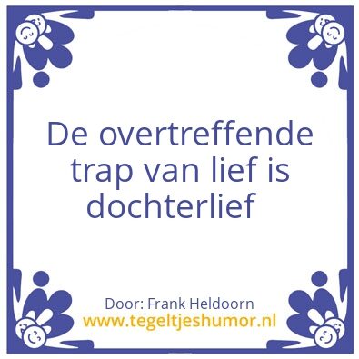 Tegeltje: Dochterlief