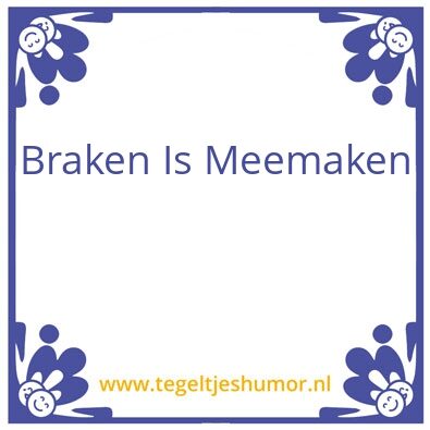 Tegeltje: Braken