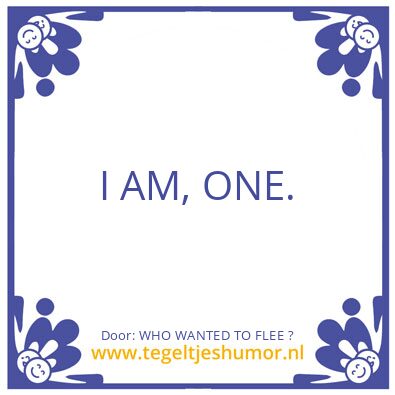 Tegeltje: WHO WANTED TO FLEE ?