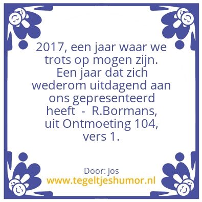 Tegeltje: 2017, een uitdagend jaar