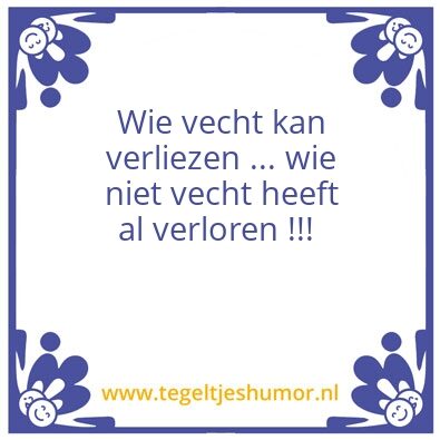 Tegeltje: Een waarheid !