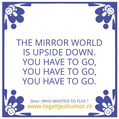 Tegeltje: WHO WANTED TO FLEE ?