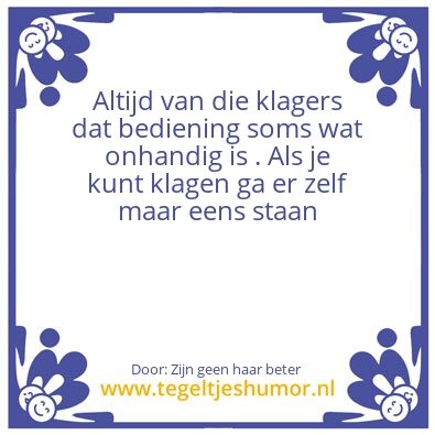 Tegeltje: De meest klagende klanten