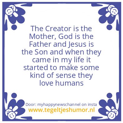 Tegeltje: The Creator,God and Jesus.